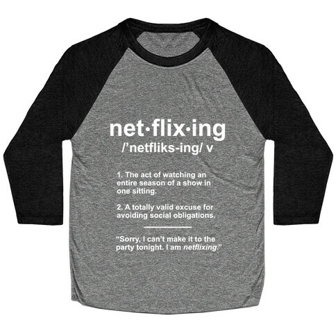 Netflixing Baseball Tee