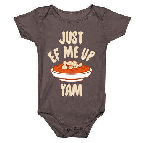Just EF Me Up Yam Baby One-Piece