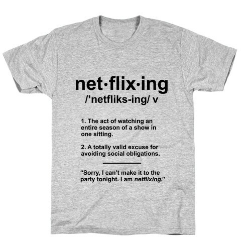Netflixing T-Shirt