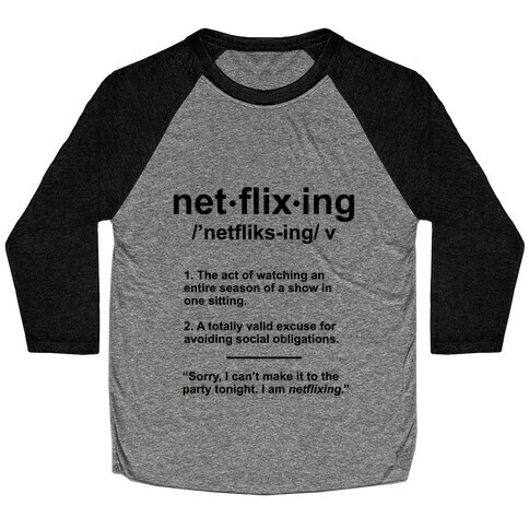 Netflixing Baseball Tee