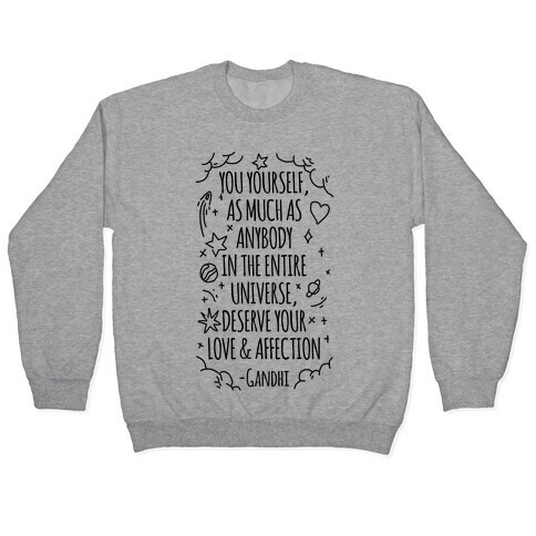 Love Yourself Gandhi Quote Pullover