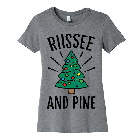 Rise And Pine Parody Womens T-Shirt