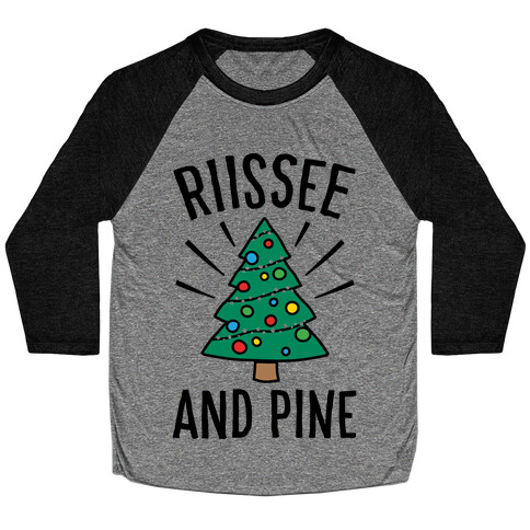 Rise And Pine Parody Baseball Tee