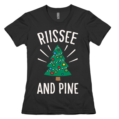 Rise And Pine Parody White Print Womens T-Shirt