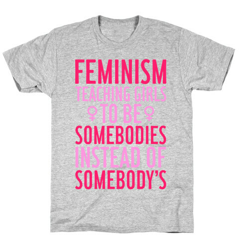 Feminism: Teaching Girls T-Shirt