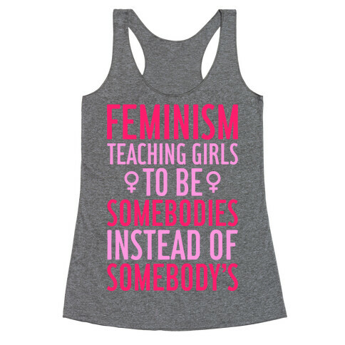 Feminism: Teaching Girls Racerback Tank Top