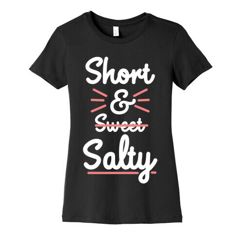 Short and Salty Womens T-Shirt