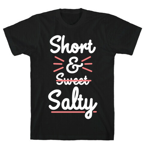 Short and Salty T-Shirt