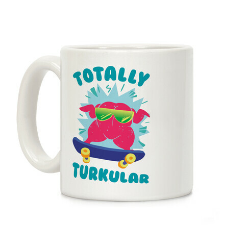 Totally Turkular dude Coffee Mug