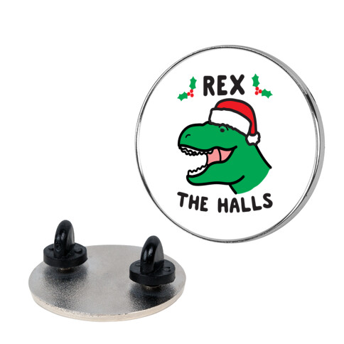 Rex The Halls Pin