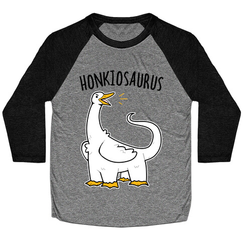 Honkiosaurus Baseball Tee