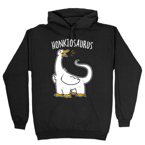 Honkiosaurus Hooded Sweatshirt