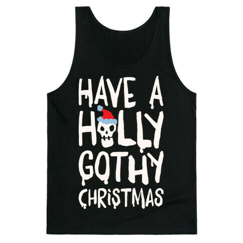 Have A Holly Gothy Christmas White Print Tank Top
