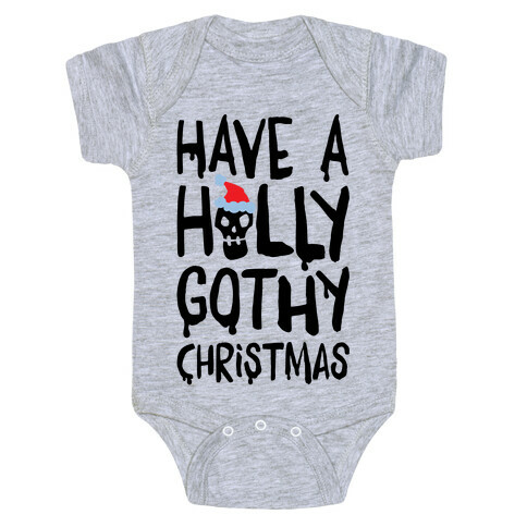 Have A Holly Gothy Christmas Baby One-Piece