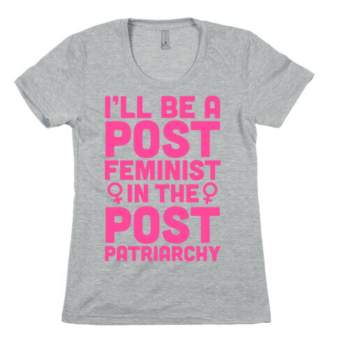 Post-Feminist Womens T-Shirt