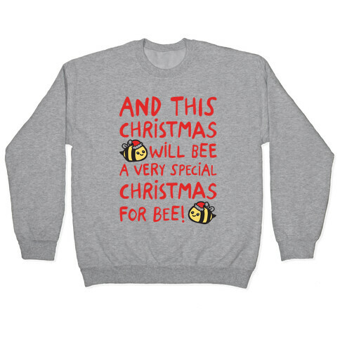 This Christmas Will Bee Parody Pullover