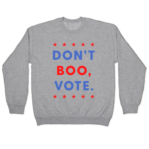 Don't Boo, Vote Pullover