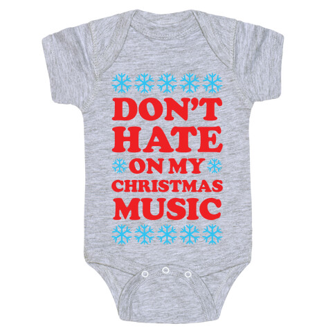 Don't Hate on My Christmas Music Baby One-Piece