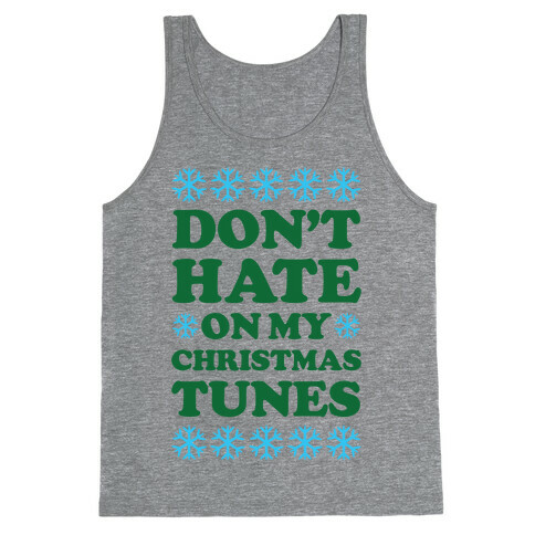 Don't Hate on My Christmas Tunes Tank Top