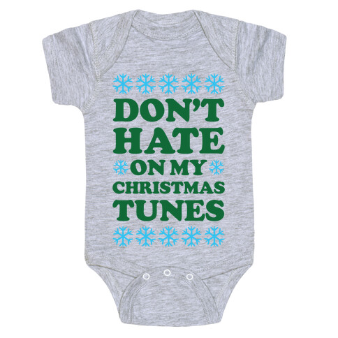 Don't Hate on My Christmas Tunes Baby One-Piece