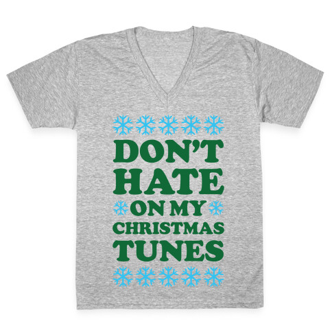 Don't Hate on My Christmas Tunes V-Neck Tee Shirt