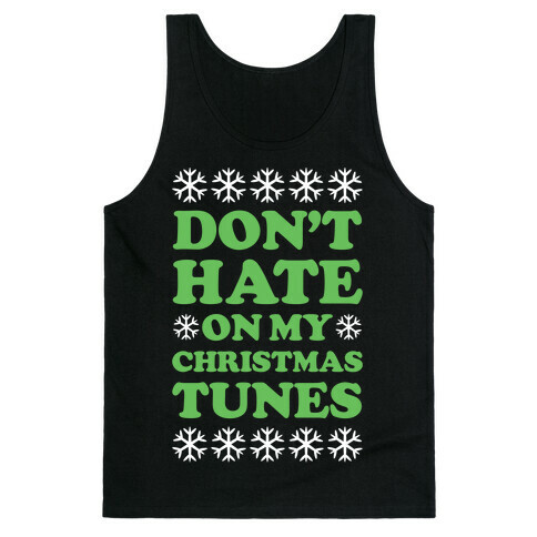 Don't Hate on My Christmas Tunes Tank Top