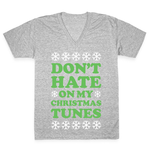 Don't Hate on My Christmas Tunes V-Neck Tee Shirt