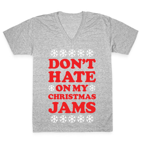 Don't Hate on My Christmas Jams Ugly Sweater V-Neck Tee Shirt