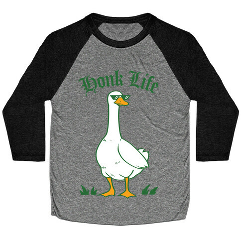 Honk Life Baseball Tee