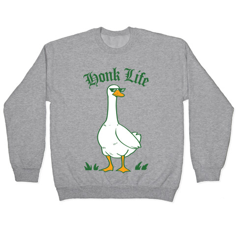 Honk Life Pullover