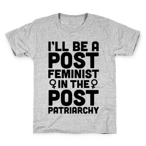 Post-Feminist Kids T-Shirt