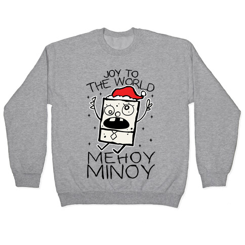 Joy To The World, Mihoy Minoy Pullover