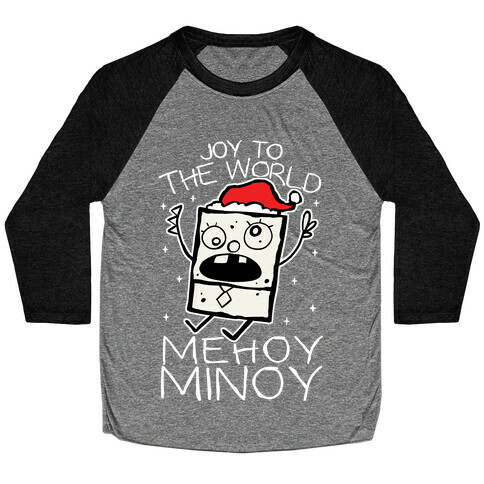 Joy To The World, Mihoy Minoy Baseball Tee