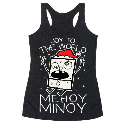 Joy To The World, Mihoy Minoy Racerback Tank Top