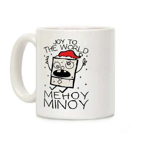 Joy To The World, Mihoy Minoy Coffee Mug