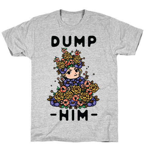 Dump Him May Queen T-Shirt