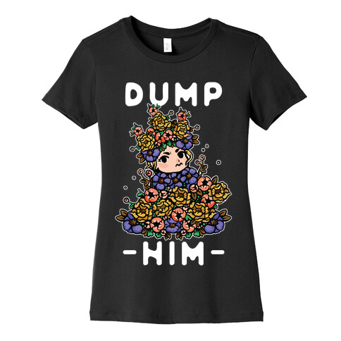 Dump Him May Queen Womens T-Shirt