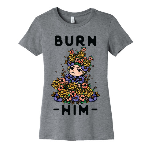 Burn Him May Queen Womens T-Shirt