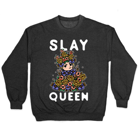 Slay Queen May Queen Pullover