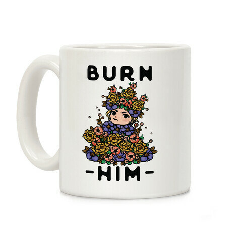 Burn Him May Queen Coffee Mug