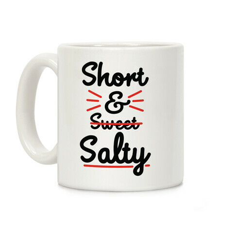 Short and Salty Coffee Mug