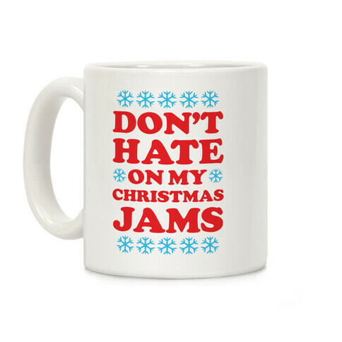 Don't Hate on My Christmas Jams Ugly Sweater Coffee Mug