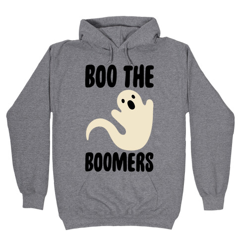 Boo The Boomers  Hooded Sweatshirt