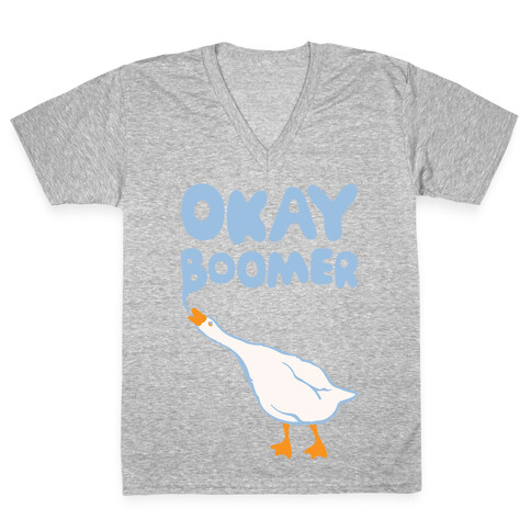 Okay Boomer Goose Parody White Print V-Neck Tee Shirt