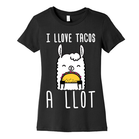 I Llove Tacos A Llot Llama Womens T-Shirt