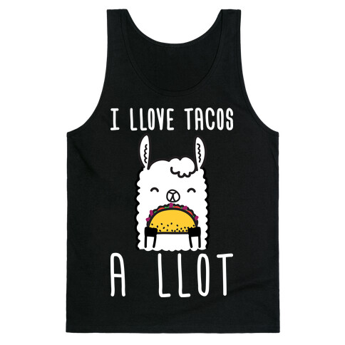 I Llove Tacos A Llot Llama Tank Top