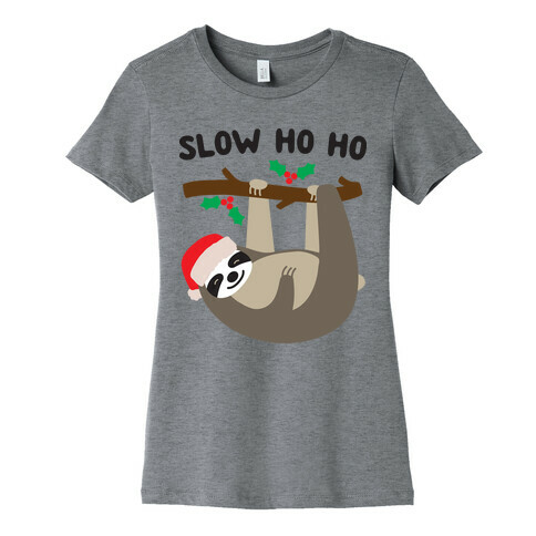 Slow Ho Ho Santa Sloth Womens T-Shirt