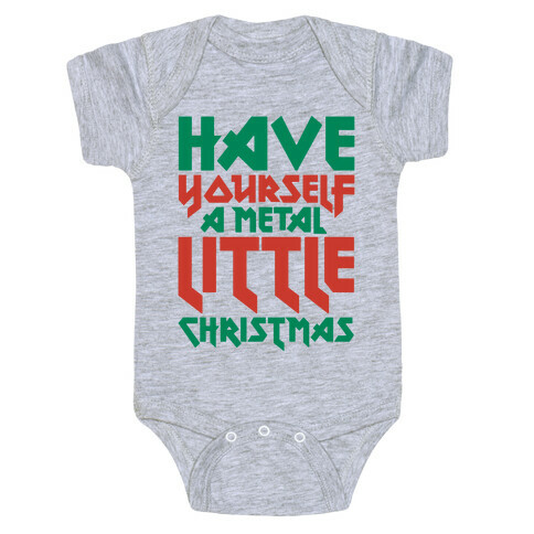 Have Yourself A Metal Little Christmas  Baby One-Piece