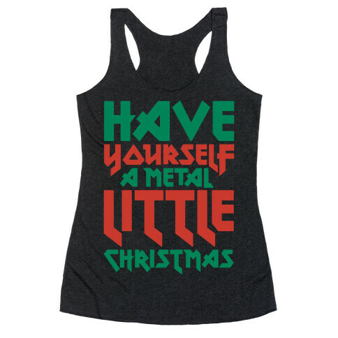 Have Yourself A Metal Little Christmas White Print Racerback Tank Top