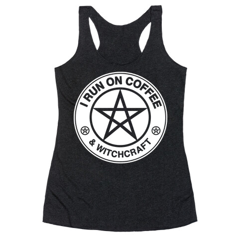 I Run On Coffee and Witchcraft Parody White Print Racerback Tank Top